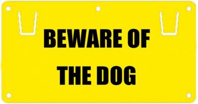 Warning Sign- Beware of the Dog x 1
